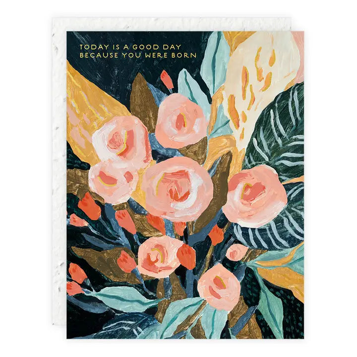 Today Is A Good Day Birthday Card
