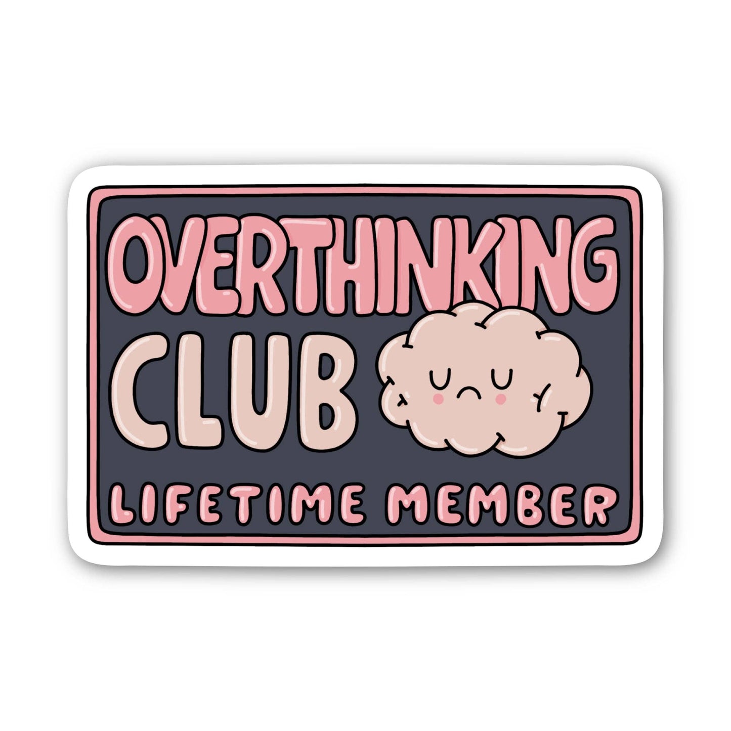 Overthinking Club Sticker